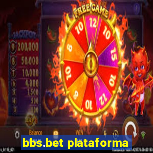 bbs.bet plataforma